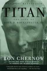 9781400077304-1400077303-Titan: The Life of John D. Rockefeller, Sr.