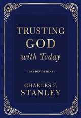 9781400237906-1400237904-Trusting God with Today: 365 Devotions (Devotionals from Charles F. Stanley)