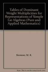 9780824772703-0824772709-Tables of Dominant Weight Multiplicities for Representations of Simple Lie Algebras (Pure & Applied Mathematics)