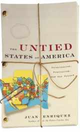 9780307237521-0307237524-The Untied States of America: Polarization, Fracturing, and Our Future