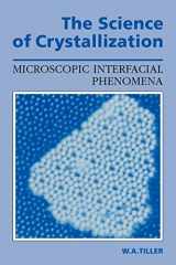 9780521388276-0521388279-The Science of Crystallization: Microscopic Interfacial Phenomena