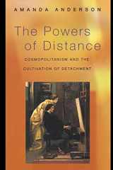 9780691074979-0691074976-The Powers of Distance: Cosmopolitanism and the Cultivation of Detachment.