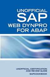 9781603320306-160332030X-SAP Web Dynpro for ABAP Interview Questions: WD-ABAP Interview Questions, Answers, and Explanations: Unoffical Web Dynpro for ABAP: Unofficial SAP Web Dynpro for ABAP Certification Review