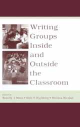 9780805846997-0805846999-Writing Groups Inside and Outside the Classroom (International Writing Centers Association (IWCA) Press Series)