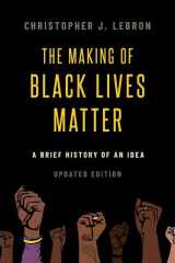 9780197577356-0197577350-The Making of Black Lives Matter: A Brief History of an Idea, Updated Edition
