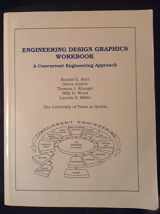 9781887503464-1887503463-Engineering Design Graphics Workbook, a Concurrent Engineering Approach