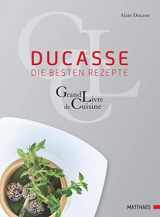9783875150575-3875150570-Ducasse - die besten Rezepte: Grand Livre de Cuisine