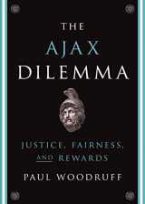 9780199356881-0199356882-The Ajax Dilemma: Justice, Fairness, and Rewards