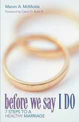 9780817014438-0817014438-Before We Say I Do: 7 Steps to a Healthy Marriage