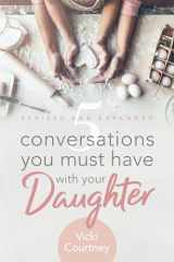 9781462796243-1462796249-5 Conversations You Must Have with Your Daughter: Revised and Expanded Edition