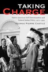 9780816532049-0816532044-Taking Charge: Native American Self-Determination and Federal Indian Policy, 1975–1993