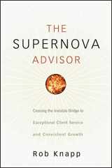 9780470249277-0470249277-The Supernova Advisor: Crossing the Invisible Bridge to Exceptional Client Service and Consistent Growth