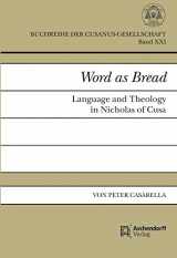9783402031681-340203168X-Word as Bread: Language and Theology in Nicholas of Cusa (Buchreihe Der Cusanus-Gesellschaft)