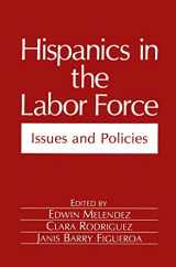 9780306437991-0306437996-Hispanics in the Labor Force: Issues and Policies (Environment, Development and Public Policy: Public Policy and Social Services)