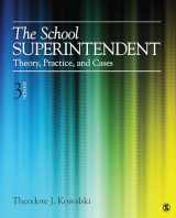 9781452241081-1452241082-The School Superintendent: Theory, Practice, and Cases
