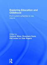 9780415841108-0415841100-Exploring Education and Childhood: From current certainties to new visions (Understanding Primary Education)