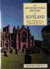 9780748604654-0748604650-Scottish Architecture: From the Accession of the Stewarts to the Reformation, 1371-1560 (Architectural History of Scotland)