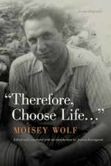 9780870717444-0870717448-"Therefore, Choose Life...": An Autobiography