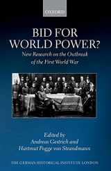 9780198792413-0198792417-Bid for World Power?: New Research on the Outbreak of the First World War (Studies of the German Historical Institute, London)