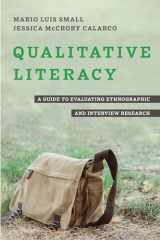 9780520390652-0520390652-Qualitative Literacy: A Guide to Evaluating Ethnographic and Interview Research