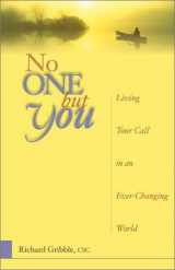 9780877939771-0877939772-No One but You: Living Your Call in an Ever-Changing World
