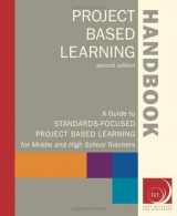 9780974034300-0974034304-Project Based Learning Handbook: A Guide to Standards-Focused Project Based Learning for Middle and High School Teachers