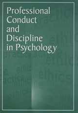 9781557983725-1557983720-Professional Conduct and Discipline in Psychology