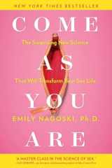 9781476762098-1476762090-Come as You Are: The Surprising New Science that Will Transform Your Sex Life