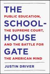 9781101871652-1101871652-The Schoolhouse Gate: Public Education, the Supreme Court, and the Battle for the American Mind