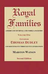 9780806317519-0806317515-Royal Families: Americans Of Royal And Noble Ancestry. Governor Thomas Dudley And Descendants Through Five Generations (1)