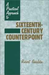 9780881338522-0881338524-A Practical Approach to Sixteenth-Century Counterpoint