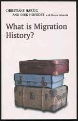 9780745643366-0745643361-What is Migration History?