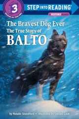 9780394896953-0394896955-The Bravest Dog Ever: The True Story of Balto (Step-Into-Reading)
