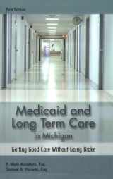 9780966927832-0966927834-Medicaid and Long Term Care in Michigan: Getting Good Care Without Going Broke