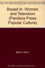 9780863582165-0863582168-Boxed in: Women and Television (Pandora Press Popular Culture)