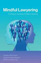 9781531002299-1531002293-Mindful Lawyering: The Key to Creative Problem Solving