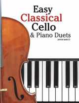 9781466307971-1466307978-Easy Classical Cello & Piano Duets: Featuring music of Bach, Mozart, Beethoven, Strauss and other composers.
