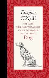 9781429096072-1429096071-The Last Will and Testament of an Extremely Distinguished Dog (American Roots)