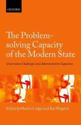 9780198716365-0198716362-The Problem-solving Capacity of the Modern State: Governance Challenges and Administrative Capacities (Hertie Governance Report)