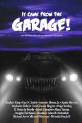 9781954619340-1954619340-It Came from the Garage!: An Anthology of Automotive Horror