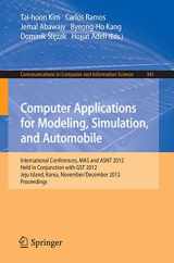 9783642352478-3642352472-Computer Applications for Modeling, Simulation, and Automobile: International Conferences, MAS and ASNT 2012, Held in Conjunction with GST 2012, Jeju ... in Computer and Information Science, 341)