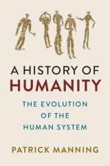 9781108747097-1108747094-A History of Humanity: The Evolution of the Human System