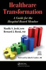 9781439805060-1439805067-Healthcare Transformation: A Guide for the Hospital Board Member