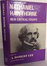 9780389202813-0389202819-Nathaniel Hawthorne: New Critical Essays (Critical Studies Series)