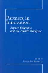 9780941901376-0941901378-Partners In Innovation: Science Education And The Science Workforce