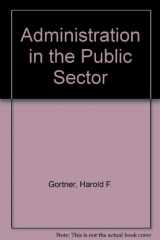 9780023454004-0023454008-Administration in the Public Sector