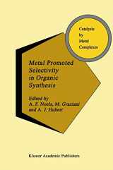 9780792311843-0792311841-Metal Promoted Selectivity in Organic Synthesis (Catalysis by Metal Complexes, 12)