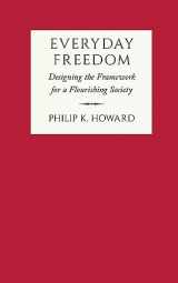 9781957588209-1957588209-Everyday Freedom: Designing the Framework for a Flourishing Society