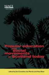 9781862010413-1862010412-Popular Education and Social Movements in Scotland Today