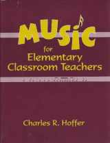 9781577663225-1577663225-Music for Elementary Classroom Teachers